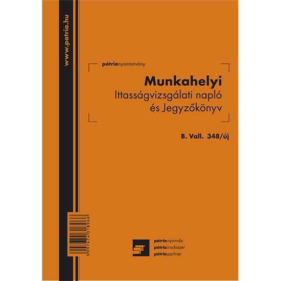 Pátria Munkahelyi ittasságvizsgálati napló és jegyzőkönyv A5 álló B.VALL.348/UJ